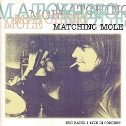 Matching Mole : BBC Radio 1 Live in Concert